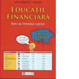 Educatie financiara. Banii pe intelesul copiilor. Caietul elevului