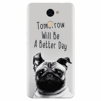Husa silicon pentru Huawei Nova Lite Plus, Tomorrow Will Be A Better Day Pug foto