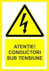 Placuta atentie conductori sub tensiune foto