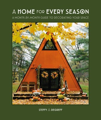 A Home for Every Season: A Month-By-Month Guide on How to Decorate Your Space foto