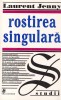 Laurent Jenny - Rostirea singulara, Univers, 1999, 198 pagini, Studii, Romana