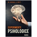 Experimente psihologice | Michael A. Britt