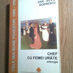 Chef cu femei urate - Cele mai bune povestiri 1995-1996 - Dan-Silviu Boerescu