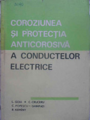 COROZIUNEA SI PROTECTIA ANTICOROSIVA A CONDUCTELOR ELECTRICE-L. GOIA, C. CRUCERU, C. POPESCU-GHIMPATI, R. KEMENY foto