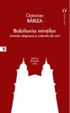 Babilonia mintilor | Octavian Barlea