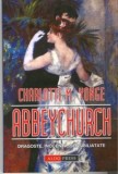 Abbeychurch - Yonge Charlotte M. - Roman de Dragoste