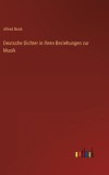 Deutsche Dichter in ihren Beziehungen zur Musik