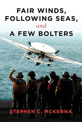 Fair Winds, Following Winds, and a Few Bolters: My Navy Years foto