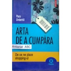 Arta de a Cumpara-De ce ne place Shopingul