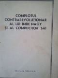 Complotul contrarevolutionar al lui Imre Nagy si al complicilor sai (editia 1959)