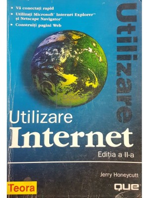 Jerry Honeycutt - Utilizare Internet (ed. II) (editia 1998) foto