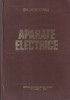 Carte Aparate Electrice Gh. Hortopan, Carti Tehnica, 642 Pagini, 1980, Romana, Cartograf, Editura Didactica Si Pedagogica