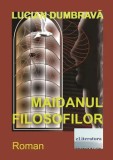 Cumpara ieftin Maidanul filosofilor/Lucian Dumbrava