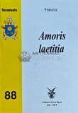 Amoris Laetitia - Francisc - Editura Presa Buna, 2016, Brosata, 210 pagini, Stare Foarte Buna