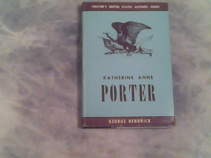 Katherine Anne Porter-George Hendrick