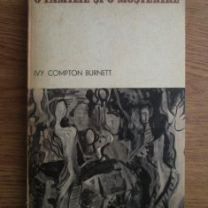 Ivy Compton Burnett - O familie si o mostenire