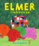 Elmer și &icirc;ntrecerea - Paperback - David McKee - Pandora M