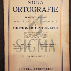 CHELARU G. I. (Profesor) si POPESCU CRIZANTE (Institutor), NOUA ORTOGRAFIE A ACADEMIEI ROMANE, 1939, Bucuresti