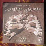 Adrian Majuru - Copilaria la romani, 1850-2016. Istorie si prognoza numeroase ilustratii sepia