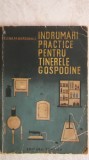 Elena M. Herovanu - Indrumari practice pentru tinerele gospodine, 1964