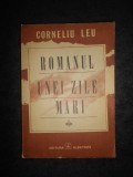 CORNELIU LEU - ROMANUL UNEI ZILE MARI