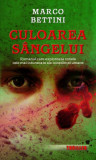 Culoarea s&acirc;ngelui - Paperback brosat - Marco Bettini - RAO