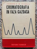 Cumpara ieftin Cromatografia in Faza Gazoasa - Otto Piringer, Eugen Tataru, Editura Tehnica, Romana, Chimie