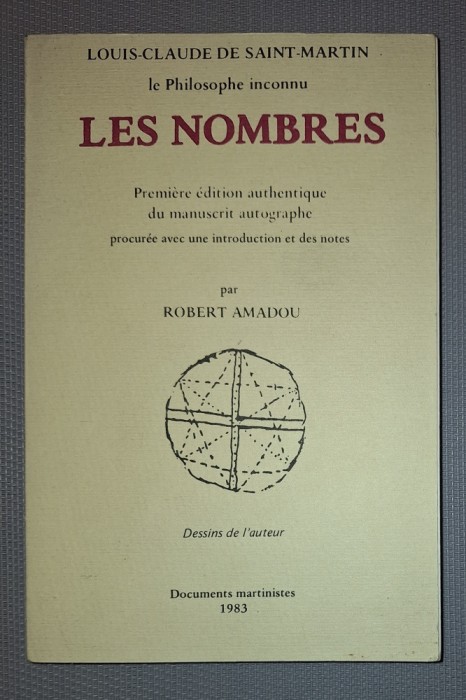 Louis-Claude de Saint-Martin - Les nombres * Premi&egrave;re &eacute;dition authentique