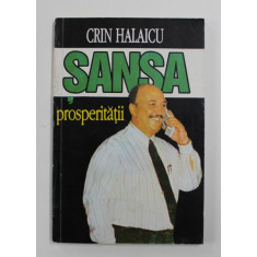 CRIN HALAICU - SANSA PROSPERITATII , 1993, CONTINE DEDICATIE*