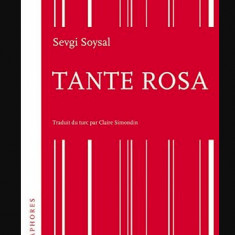Tante Rosa / Sevgi Soysal (in franceza)