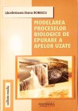 MODELAREA PROCESELOR BIOLOGICE DE EPURARE A APELOR UZATE-LACRAMIOARA DIANA ROBESCU-277780