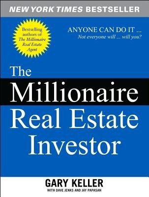 The Millionaire Real Estate Investor: Anyone Can Do It--Not Everyone Will foto