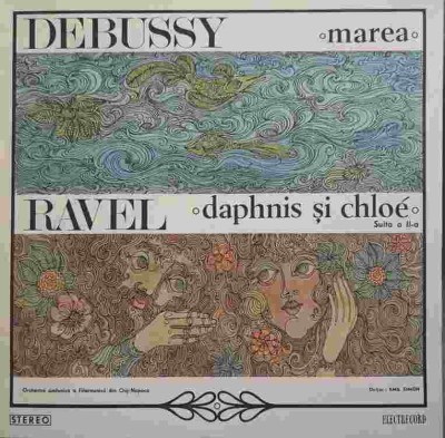 Disc vinil, LP. MAREA (TREI SCHITE SIMFONICE). DAPHNIS SI CHLOE (SUITA A II-A)-CLAUDE DEBUSSY, MAURICE RAVE-271366 foto