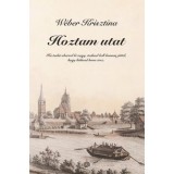 Hoztam utat - W&eacute;ber Krisztina