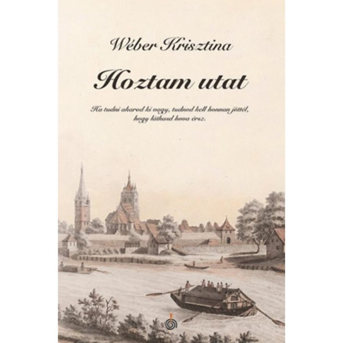 Hoztam utat - W&eacute;ber Krisztina