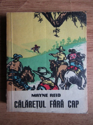 Mayne Reid - Calaretul fara cap foto