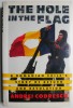 The Hole in the Flag. A Romanian Exile&#039;s Story of Return and Revolution &ndash; Andrei Codrescu