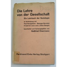 DIE LEHRE VON DER GESELLSCHAFT - EIN LEHRBUCH DER SOZIOLOGIE von GOTTFRIED EISERMANN , 1958
