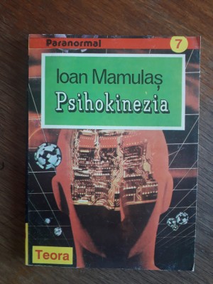 Psihokinezia - Ioan Mamulas / R2P1F foto