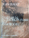 DIMENSIUNI INTERDISCIPLINARE ALE PSIHOLOGIEI de JEAN PIAGET , 197