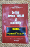 Martha Bibescu - Destinul Lordului Thomson of Cardington