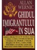 Allan Wernic - Ghidul imigrantului in SUA (Editia: 1997)