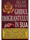 Allan Wernic - Ghidul imigrantului in SUA (Editia: 1997)