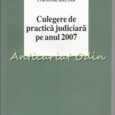 Culegere De Practica Judiciara Pe Anul 2007 - Curtea De Apel Iasi