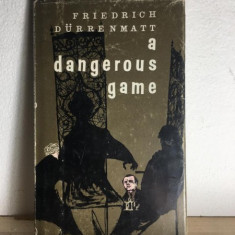 Friedrich Durrenmatt - A Dangerous Game