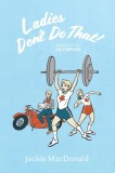 Ladies Don&#039;t Do That!: Memoir of an Olympian