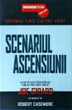 Joe Girard - Scenariul ascensiunii - Business Tech - Dezvoltare personala, Business, Familie - Coperta brosata - Limba romana