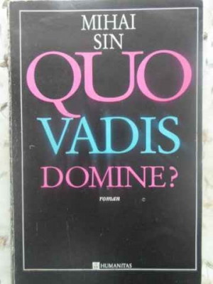 QUO VADIS DOMINE?-MIHAI SIN foto