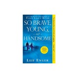 So Brave, Young, and Handsome