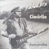 Disc vinil, LP. CIOCARLIA. PERESTROIKA (CU AUTOGRAFUL LUI NICU COVACI)-PHOENIX-242276